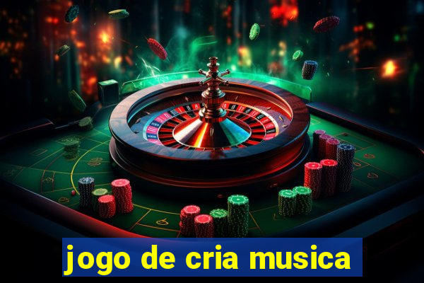 jogo de cria musica